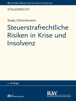 cover image of Steuerstrafrechtliche Risiken in Krise und Insolvenz